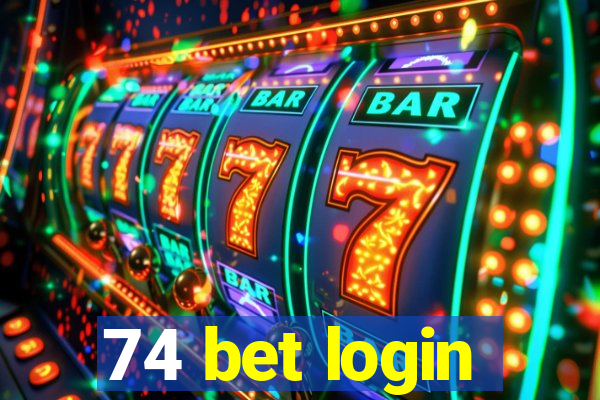 74 bet login